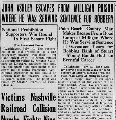The Palm Beach Post chronicles John Ashley’s 1918 escape from a state work camp, where he had been transferred for good behavior.