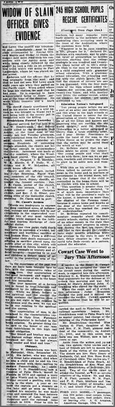 Wilbur Hendrickson’s widow testified that she saw other men drop Bob Ashley off at the jail, but the sheriff concluded that Bob acted alone in the killing of Hendrickson and another lawman.