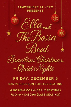 Atmosphere at Vero, Ella Blu and The Bossa Beat, Brazilian Christmas Quiet Nights