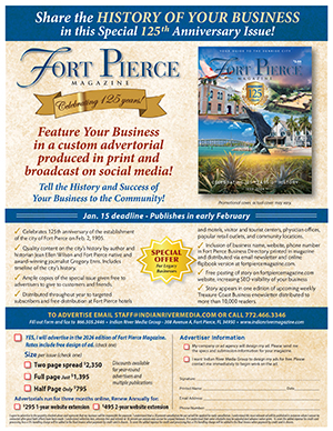 Advertise in the Fort Pierce Magazine 125th Anniversary issue