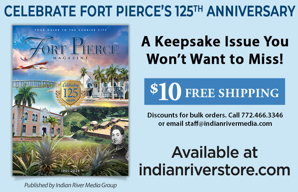 Celebrate Fort Pierce's 125th anniversary - Fort Pierce Magazine 2026