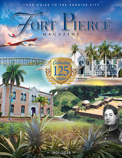 Fort Pierce Magazine 2026 - 125th anniversary issue